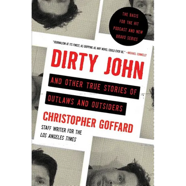 Dirty John and Other True Stories of Outlaws and Outsiders