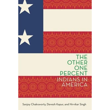 The Other One Percent: Indians in America