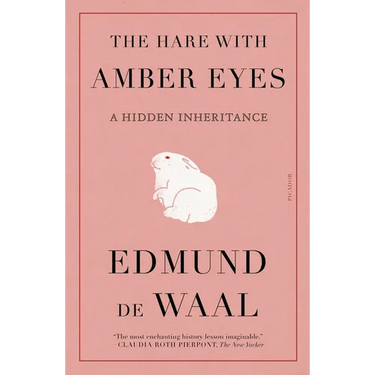 The Hare with Amber Eyes: A Hidden Inheritance