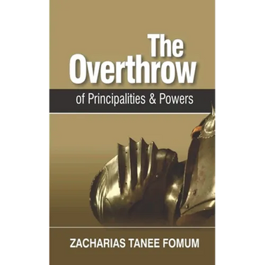 The Overthrow of Principalities and Powers