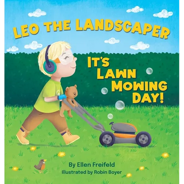 Leo the Landscaper: It's Lawn Mowing Day!