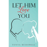 Let Him Love You