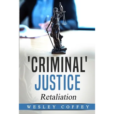 'Criminal' Justice: Retaliation