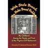 With Stale Bread, You Make Bread Pudding!: My Childhood Among the People and Food of the Virginia Grill Restaurant