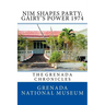 NJM Shapes Party; Gairy's Power 1974: The Grenada Chronicles