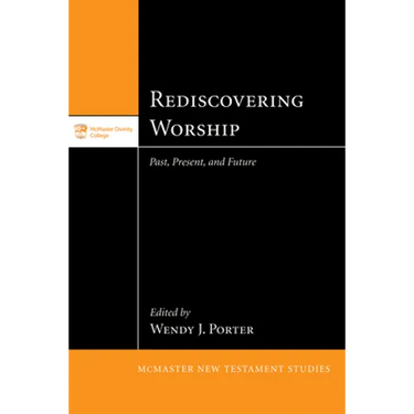 Rediscovering Worship: Past, Present, and Future
