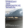 Fabulist and Fantastical Worlds