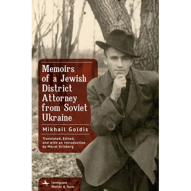 Memoirs of a Jewish District Attorney from Soviet Ukraine