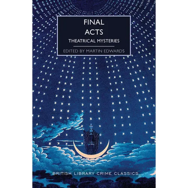 Final Acts: Theatrical Mysteries