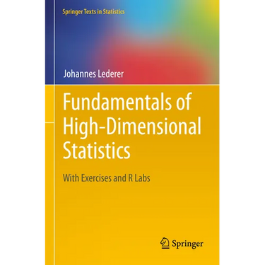 Fundamentals of High-Dimensional Statistics: With Exercises and R Labs