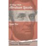 Thirty Days With Abraham Lincoln: Quiet Fire