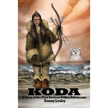Koda: A Story of the First Ancient Native Americans