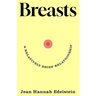 Breasts: A Relatively Brief Relationship