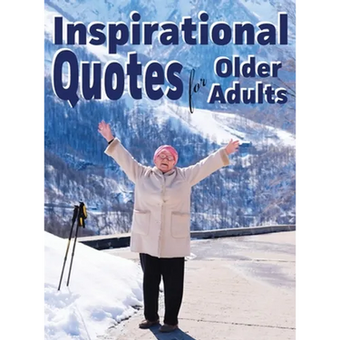 Inspirational Quotes for Older Adults