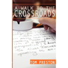 A Walk to the Crossroads