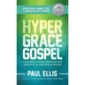 The Hyper-Grace Gospel