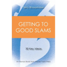 Getting to Good Slams: 30 Key Ideas