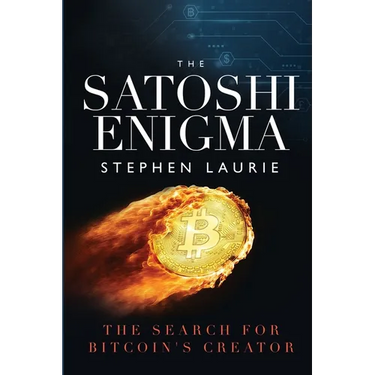 The Satoshi Enigma: The Search for Bitcoin's Creator