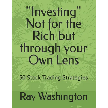 "Investing" Not for the Rich but through your Own Lens: 50 Stock Trading Strategies