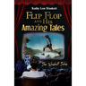 Flip Flop and His Amazing Tales: The Waskett Tales