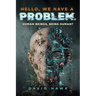 Hello, We Have A Problem: Human Beings, Being Human?