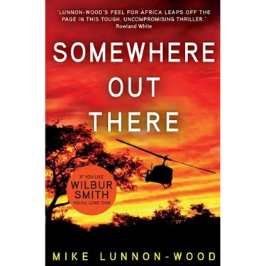 Somewhere Out There: A gripping, action-packed adventure thriller
