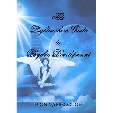 The Lightworkers Guide to Psychic Development