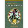Unlocking Harry Potter: Five Keys for the Serious Reader