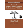 How to Launch a Magazine for Professional Publ: Business for Breakfast, Volume 8