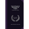 Trial of Charles B. Huntington for Forgery: Principal Defence: Insanity