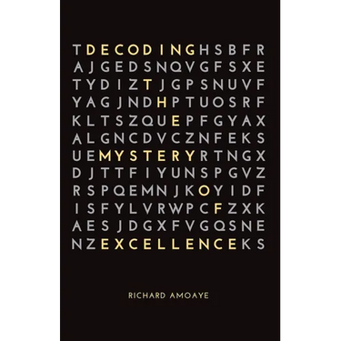 Decoding the Mystery of Excellence