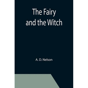 The Fairy and the Witch