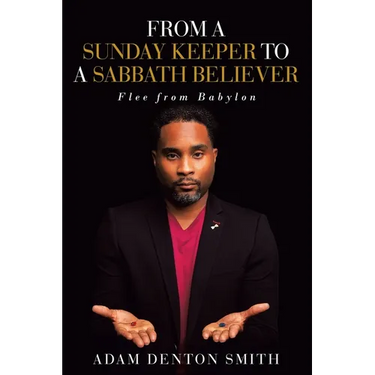 From A Sunday Keeper to A Sabbath Believer: Flee from Babylon