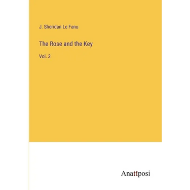 The Rose and the Key: Vol. 3