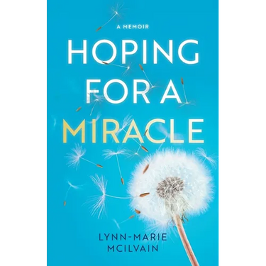 Hoping for a Miracle: A Memoir