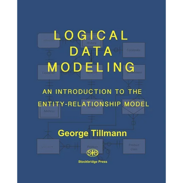 Logical Data Modeling: An Introduction to the Entity-Relationship Model