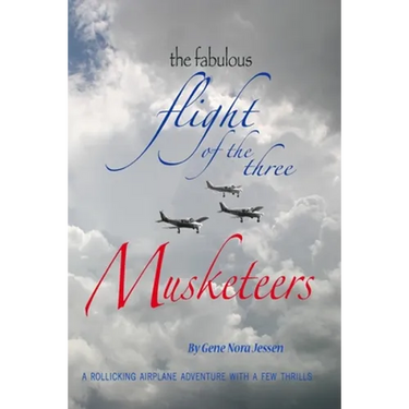 The Fabulous Flight of the Three Musketeers: A rollicking airplane adventure with a few thrills