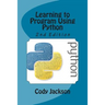 Learning to Program Using Python 2nd Ed.