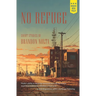 No Refuge: Short Stories by: