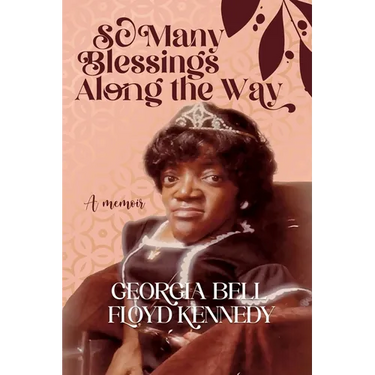 So Many Blessings Along The Way: A Memoir