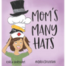 Mom's Many Hats