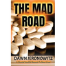 The Mad Road: A Mental Health Memoir to Save Lives