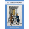 Five Steps To The Sale: Abounding Success is a Step Away