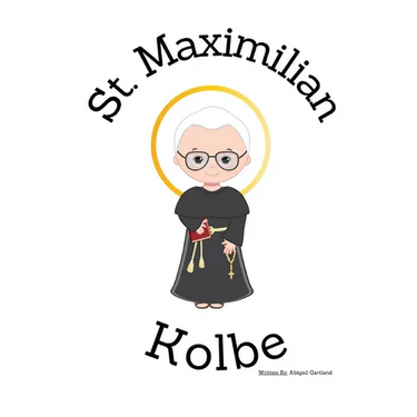 St. Maximilian Kolbe - Children's Christian Book - Lives of the Saints