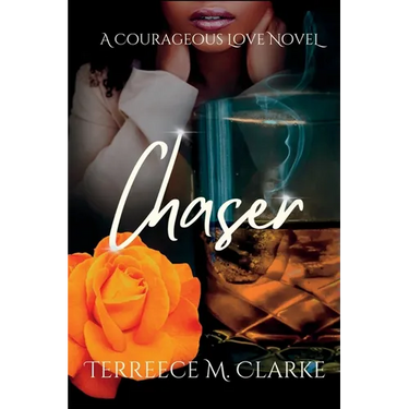 Chaser: A Courageous Love Novel