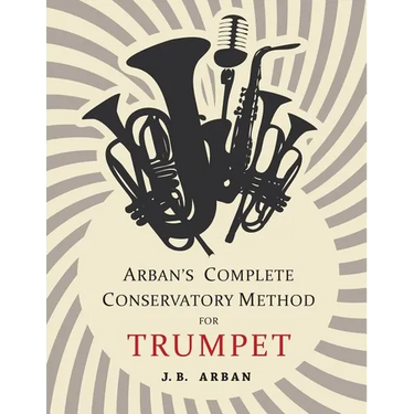 Arban's Complete Conservatory Method for Trumpet