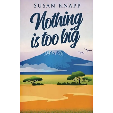 Nothing Is Too Big
