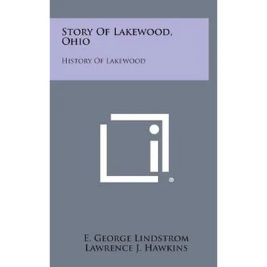 Story Of Lakewood, Ohio: History Of Lakewood