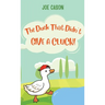 The Duck That Didn't Give a Cluck