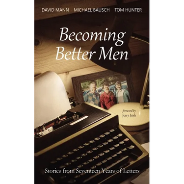 Becoming Better Men